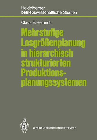 Mehrstufige Losgrößenplanung in hierarchisch strukturierten Produktionsplanungssystemen