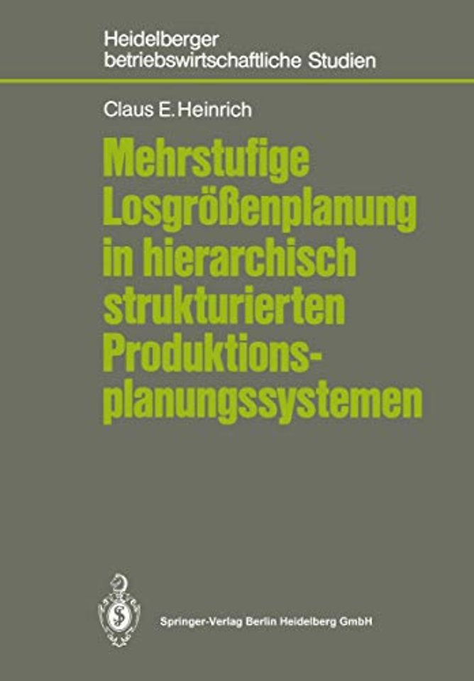 Mehrstufige Losgrößenplanung in hierarchisch strukturierten Produktionsplanungssystemen