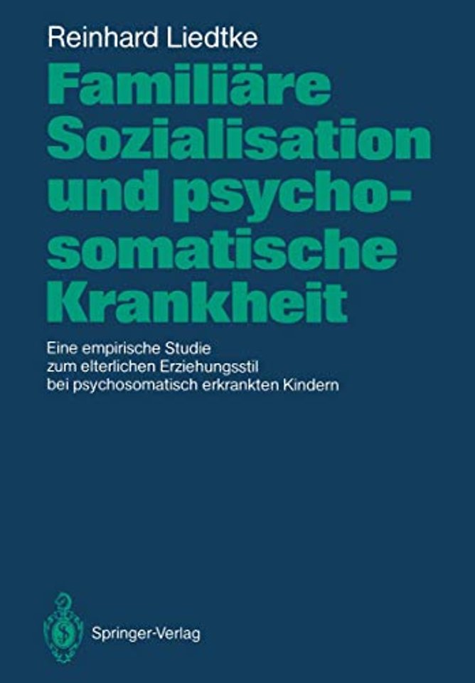 Familiäre Sozialisation und psychosomatische Krankheit