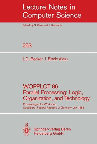 WOPPLOT 86 Parallel Processing: Logic, Organization, and Technology