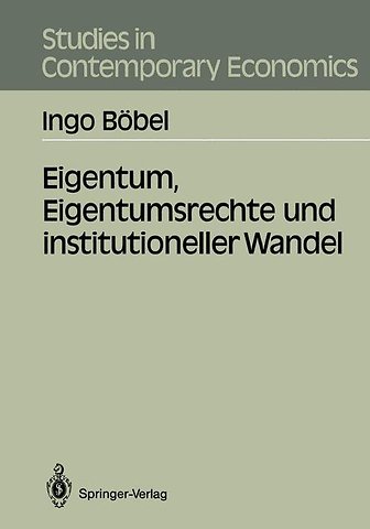 Eigentum, Eigentumsrechte und institutioneller Wandel