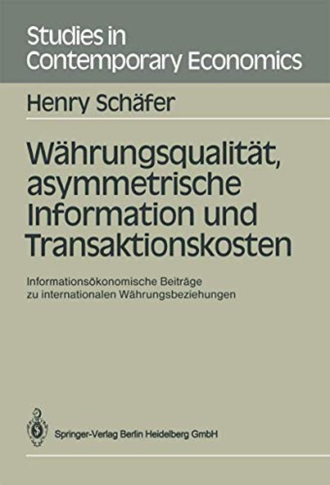 Währungsqualität, asymmetrische Information und Transaktionskosten