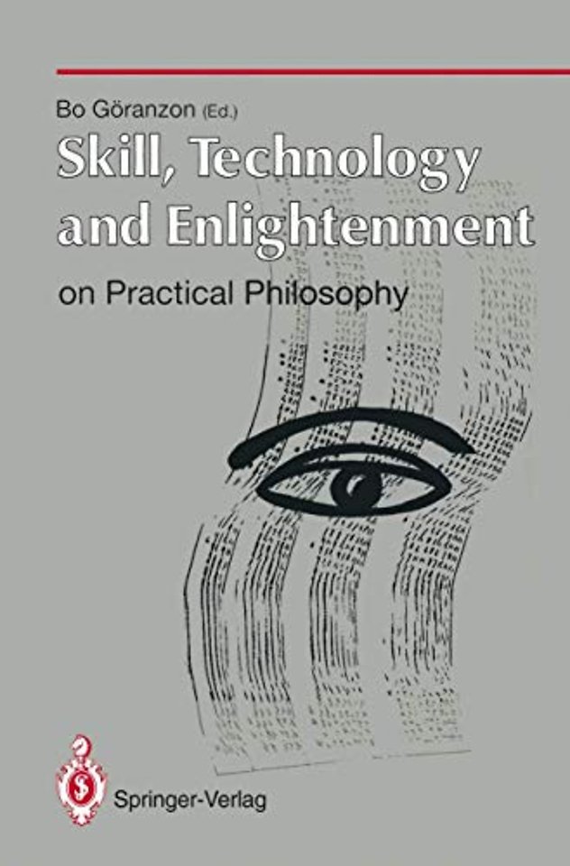 Skill, Technology and Enlightenment: On Practical Philosophy