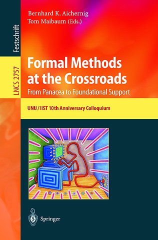 Formal Methods at the Crossroads. From Panacea to Foundational Support
