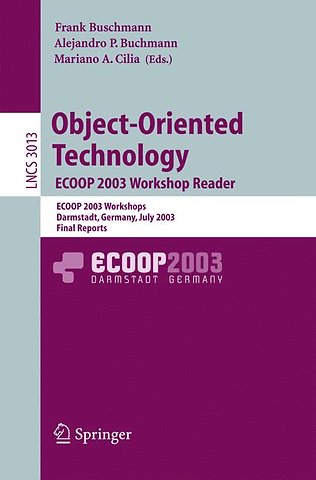 Object-Oriented Technology. ECOOP 2003 Workshop Reader