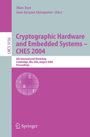 Cryptographic Hardware and Embedded Systems - CHES 2004