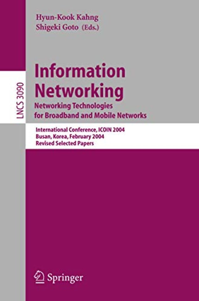 Information Networking. Networking Technologies for Broadband and Mobile Networks