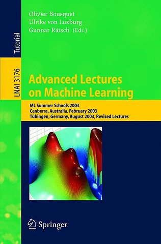 Advanced Lectures on Machine Learning