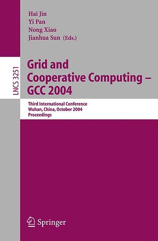 Grid and Cooperative Computing - GCC 2004