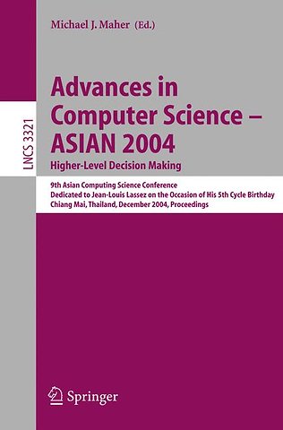 Advances in Computer Science - ASIAN 2004, Higher Level Decision Making