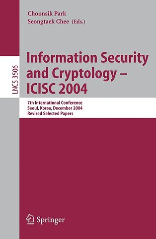 Information Security and Cryptology - ICISC 2004