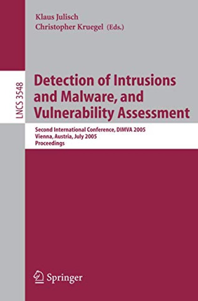 Detection of Intrusions and Malware, and Vulnerability Assessment
