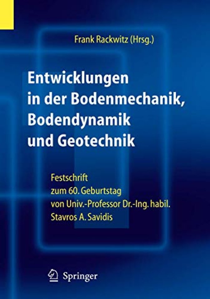 Entwicklungen in der Bodenmechanik, Bodendynamik und Geotechnik