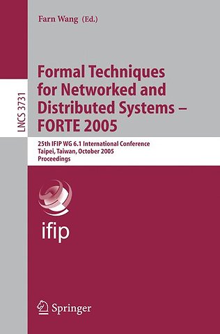 Formal Techniques for Networked and Distributed Systems - FORTE 2005