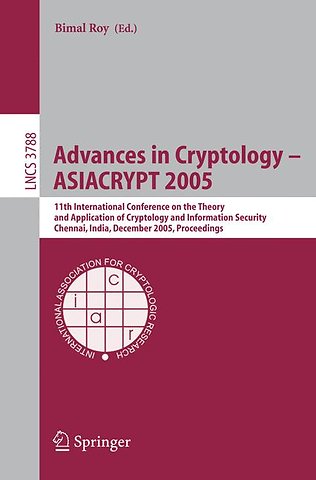 Advances in Cryptology – ASIACRYPT 2005