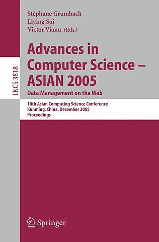 Advances in Computer Science - ASIAN 2005. Data Management on the Web