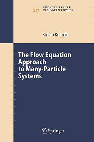 The Flow Equation Approach to Many-Particle Systems