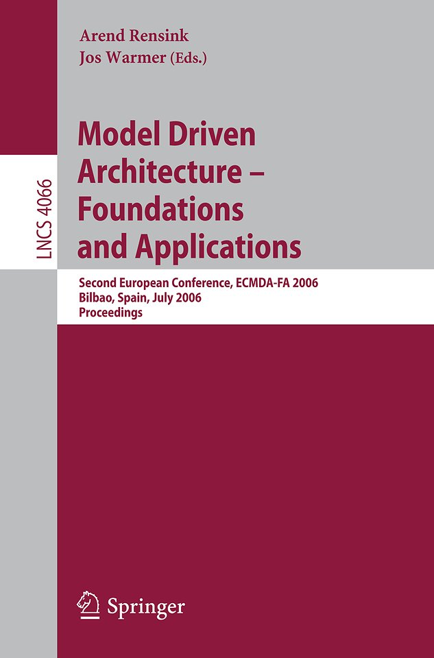Model-Driven Architecture - Foundations and Applications