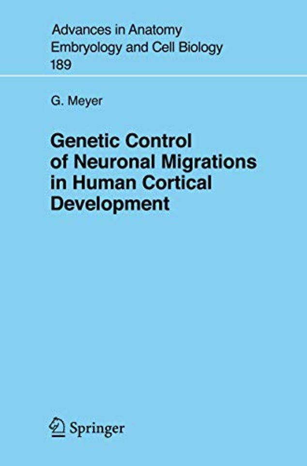 Genetic Control of Neuronal Migrations in Human Cortical Development