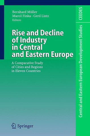 Rise and Decline of Industry in Central and Eastern Europe