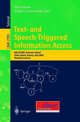 Text- and Speech-Triggered Information Access