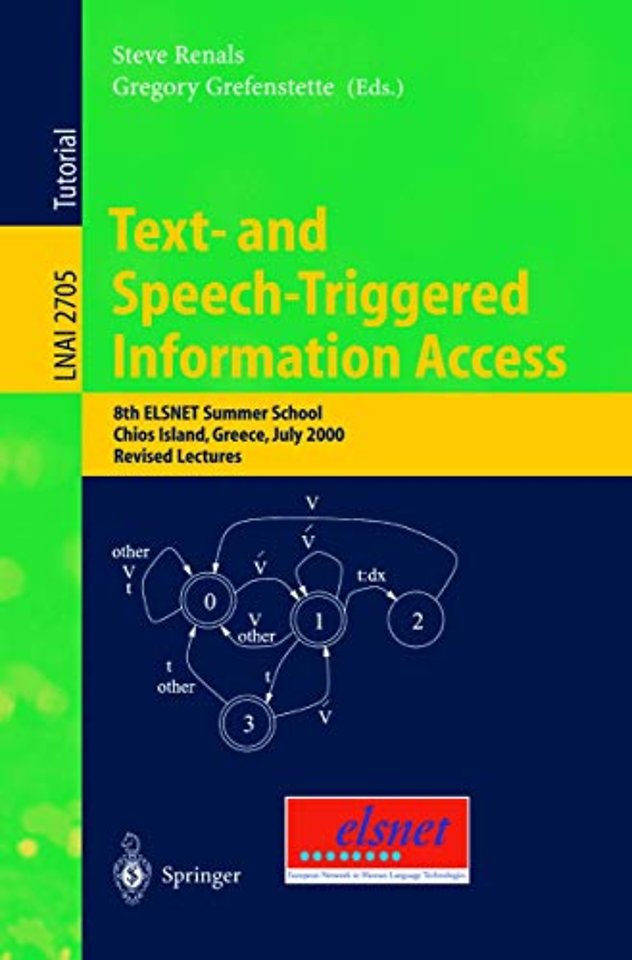 Text- and Speech-Triggered Information Access
