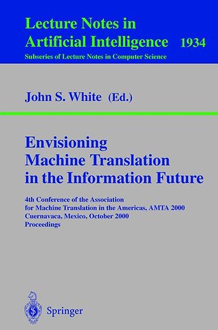 Envisioning Machine Translation in the Information Future
