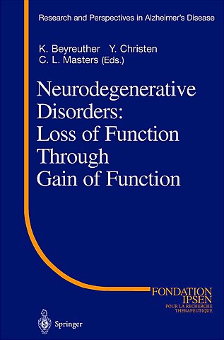 Neurodegenerative Disorders: Loss of Function Through Gain of Function