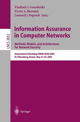 Information Assurance in Computer Networks: Methods, Models and Architectures for Network Security
