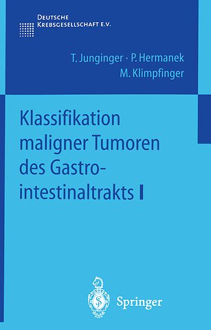 Klassifikation maligner Tumoren des Gastrointestinaltrakts I