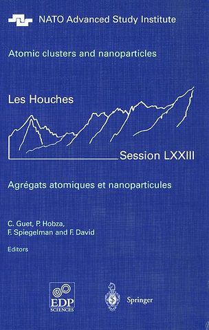 Atomic clusters and nanoparticles. Agregats atomiques et nanoparticules