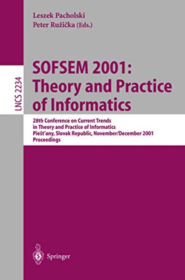 SOFSEM 2001: Theory and Practice of Informatics