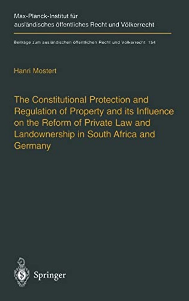 The Constitutional Protection and Regulation of Property and Its Influence on the Reform of Private Law and Landownership in South Africa and Germany