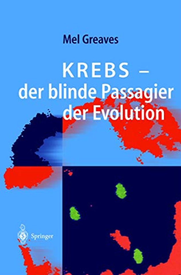 Krebs — der blinde Passagier der Evolution