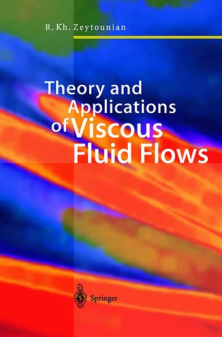 Theory and Applications of Viscous Fluid Flows