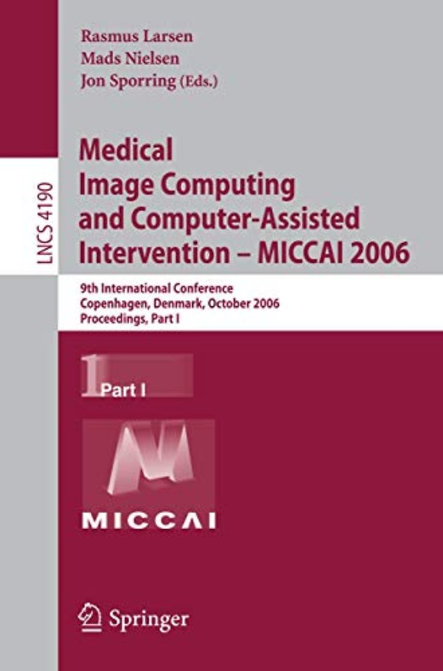 Medical Image Computing and Computer-Assisted Intervention – MICCAI 2006