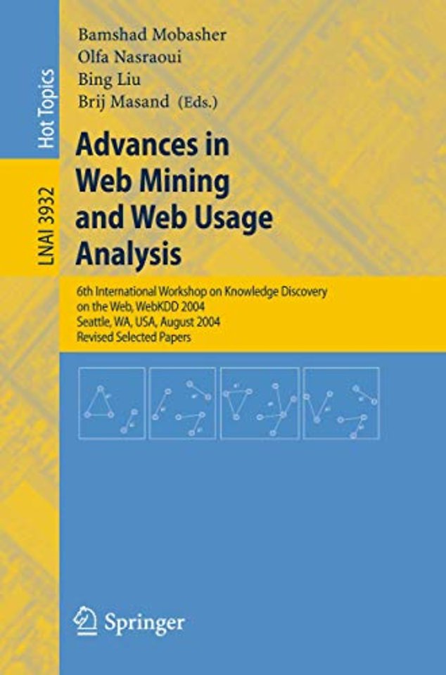 Advances in Web Mining and Web Usage Analysis