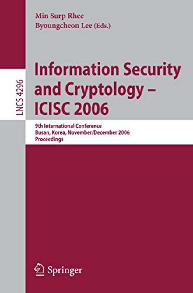 Information Security and Cryptology – ICISC 2006