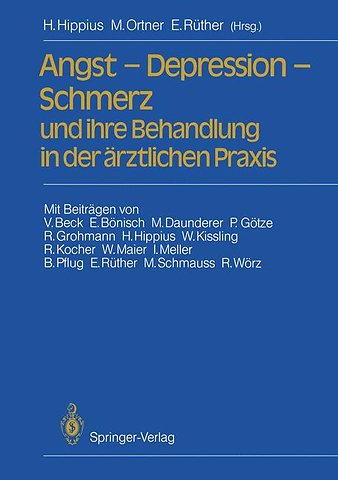 Angst — Depression — Schmerz und ihre Behandlung in der ärztlichen Praxis