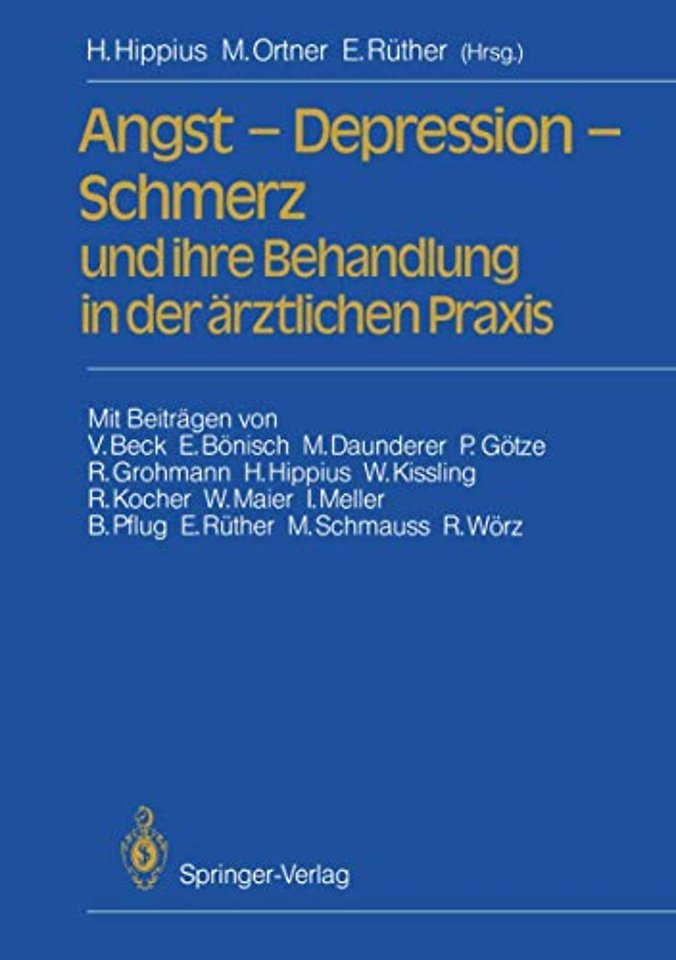 Angst — Depression — Schmerz und ihre Behandlung in der ärztlichen Praxis