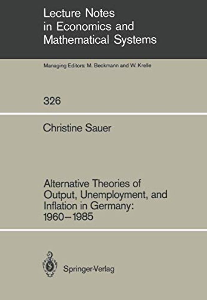 Alternative Theories of Output, Unemployment, and Inflation in Germany: 1960–1985