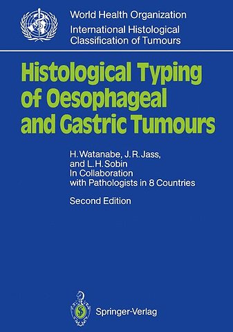 Histological Typing of Oesophageal and Gastric Tumours