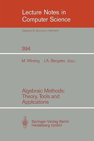 Algebraic Methods: Theory, Tools and Applications