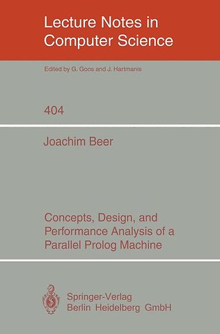 Concepts, Design, and Performance Analysis of a Parallel Prolog Machine