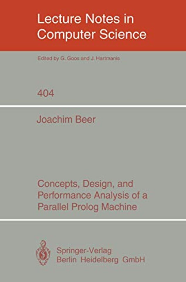 Concepts, Design, and Performance Analysis of a Parallel Prolog Machine