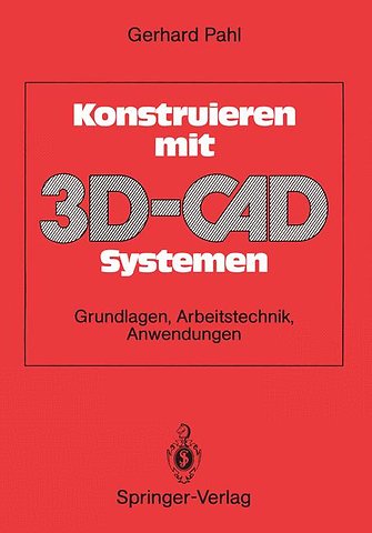 Konstruieren mit 3D-CAD-Systemen