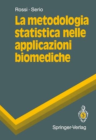 La metodologia statistica nelle applicazioni biomediche