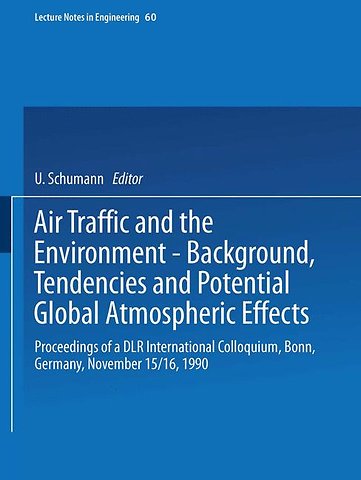 Air Traffic and the Environment — Background, Tendencies and Potential Global Atmospheric Effects