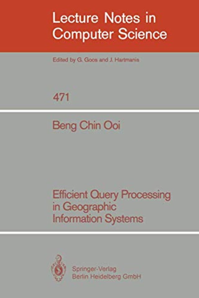Efficient Query Processing in Geographic Information Systems