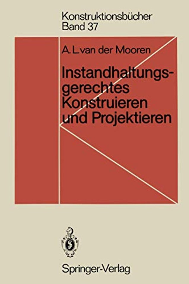 Instandhaltungsgerechtes Konstruieren und Projektieren